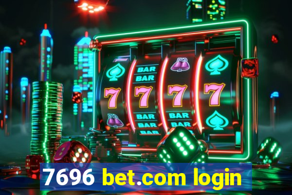 7696 bet.com login
